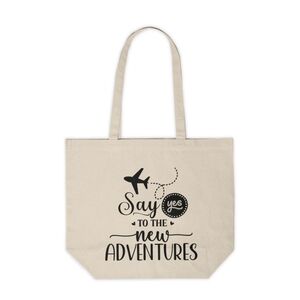 Say Yes to the New Adventures Custom Canvas Tote Bag